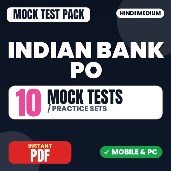 Indian Bank PO Prelims Exam – 10 Mock Tests / Practice Sets | Hindi Medium PDF Download