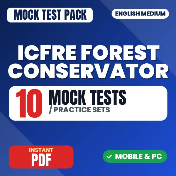 ICFRE Forest Conservator Exam – 10 Mock Tests / Practice Sets | English Medium PDF Download