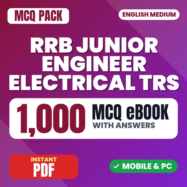 RRB Junior Engineer Electrical (TRS) CBT 1 Exam – 1000 MCQ eBook with Answers | English Medium PDF Download