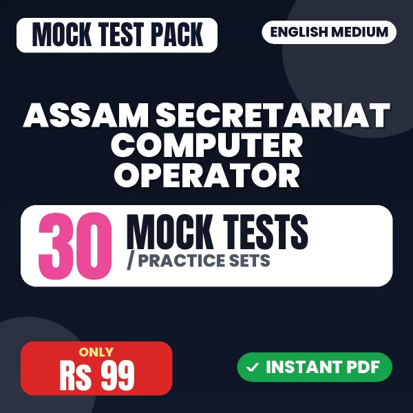 Assam Secretariat Computer Operator Exam – 30 Mock Tests / Practice Sets | English Medium PDF Download