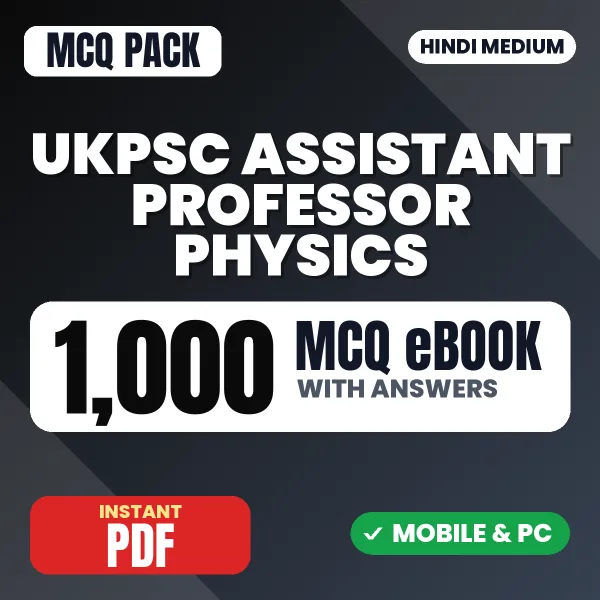 UKPSC Assistant Professor (Physics) Exam – 1000 MCQ eBook with Answers | Hindi Medium PDF Download