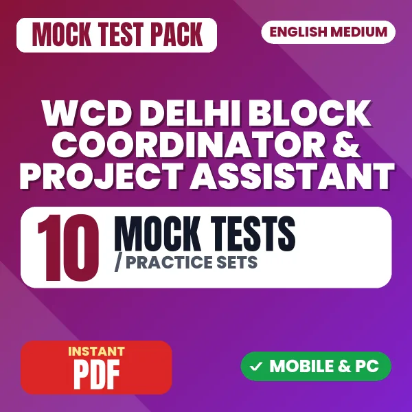 WCD Delhi Block Coordinator & Project Assistant Exam – 10 Mock Tests / Practice Sets | English Medium PDF Download