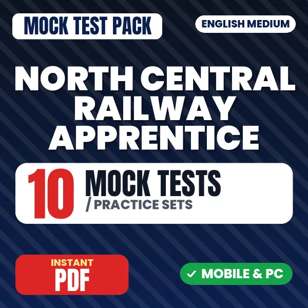 North Central Railway Apprentice Exam – 10 Mock Tests / Practice Sets | English Medium PDF Download
