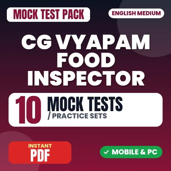 CG Vyapam Food Inspector Exam – 10 Mock Tests / Practice Sets | English Medium PDF Download