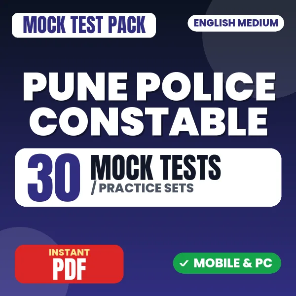 Pune Police Constable Exam – 30 Mock Tests / Practice Sets | English Medium PDF Download