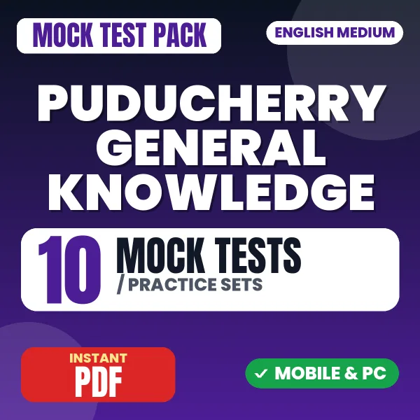 Puducherry General Knowledge – 10 Mock Tests / Practice Sets | English Medium PDF Download