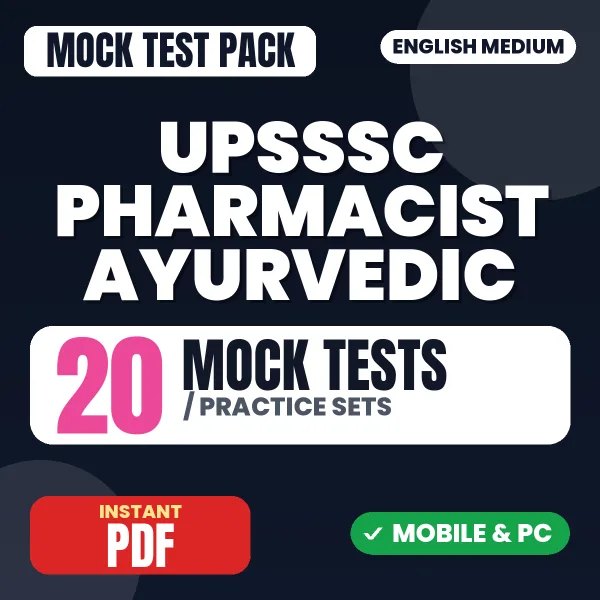 UPSSSC Pharmacist Ayurvedic Exam – 20 Mock Tests / Practice Sets | English Medium PDF Download