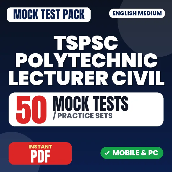 TSPSC Polytechnic Lecturer (Civil) Exam (Paper-I) – 50 Mock Tests / Practice Sets | English Medium PDF Download