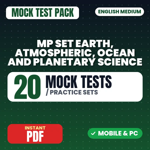 MP SET Earth, Atmospheric, Ocean and Planetary Science Exam – 20 Mock Tests / Practice Sets | English Medium PDF Download