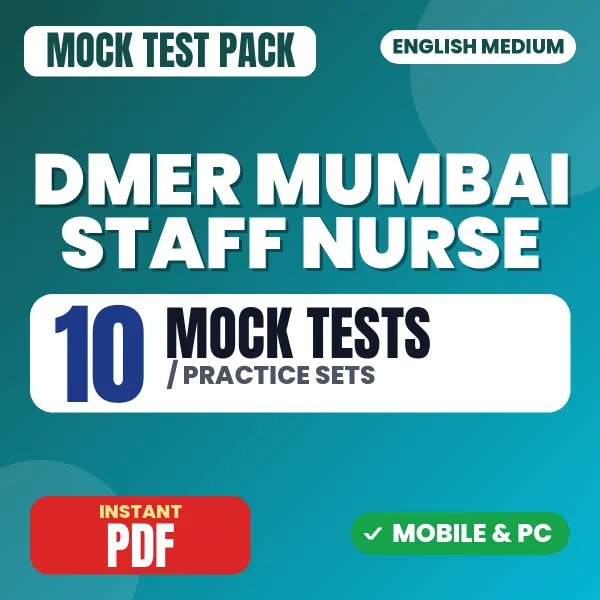 DMER Mumbai Staff Nurse Exam – 10 Mock Tests / Practice Sets | English Medium PDF Download