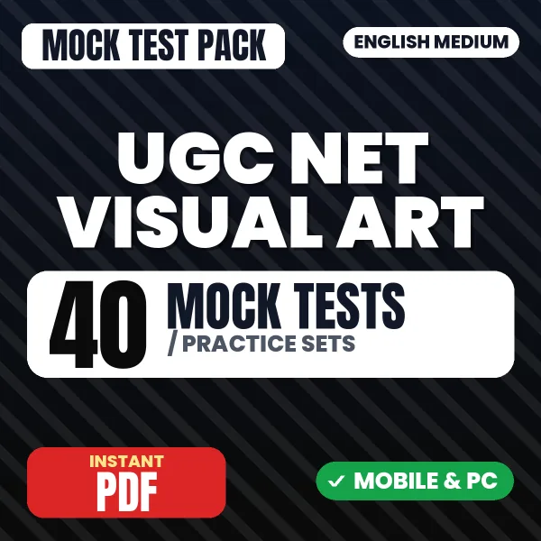 UGC NET Visual Art Exam – 40 Mock Tests / Practice Sets | English Medium PDF Download
