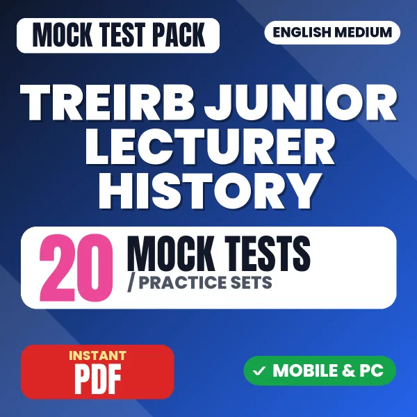 TREIRB Junior Lecturer History (Paper I) Exam – 20 Mock Tests / Practice Sets | English Medium PDF Download