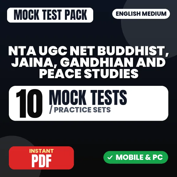 UGC NET Buddhist, Jaina, Gandhian and Peace Studies Exam – 10 Mock Tests / Practice Sets | English Medium PDF Download