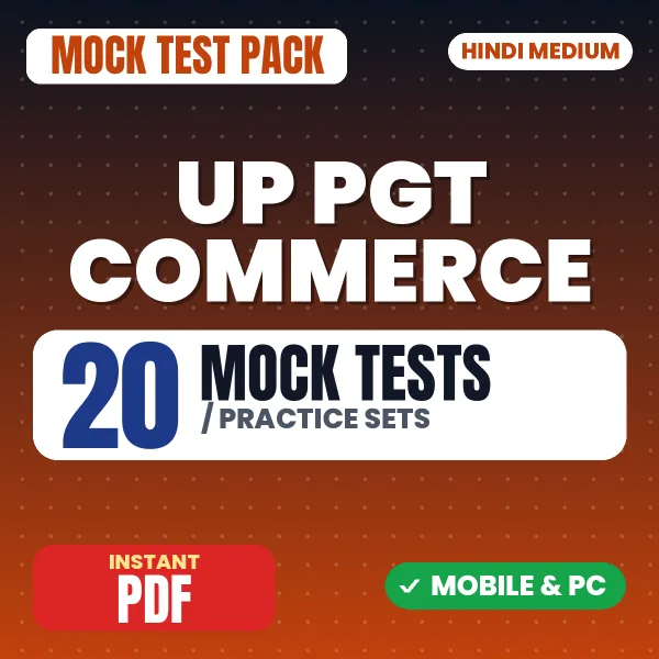 UP PGT Commerce Exam – 20 Mock Tests / Practice Sets | Hindi Medium PDF Download