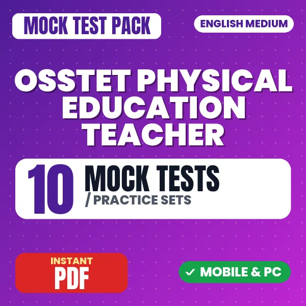 OSSTET Physical Education Teacher Paper- 2 Exam – 10 Mock Tests / Practice Sets | English Medium PDF Download