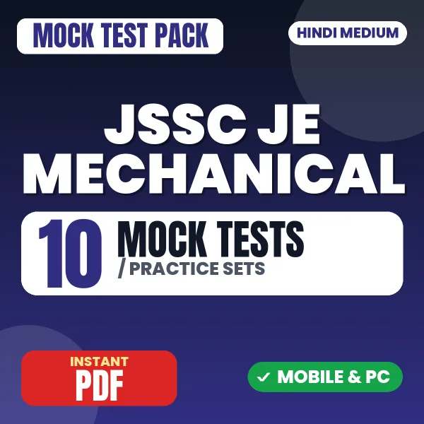 JSSC JE Mechanical (Paper-I) – 10 Mock Tests / Practice Sets | Hindi Medium PDF Download