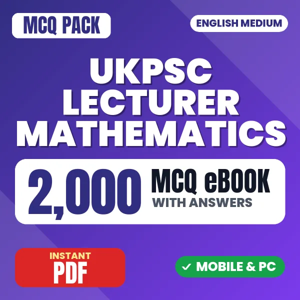 UKPSC Lecturer Mathematics Exam Paper 1 – 2000 MCQ eBook with Answers | English Medium PDF Download