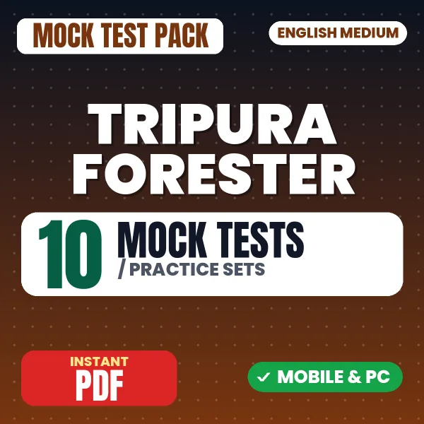 Tripura Forester Exam – 10 Mock Tests / Practice Sets | English Medium PDF Download