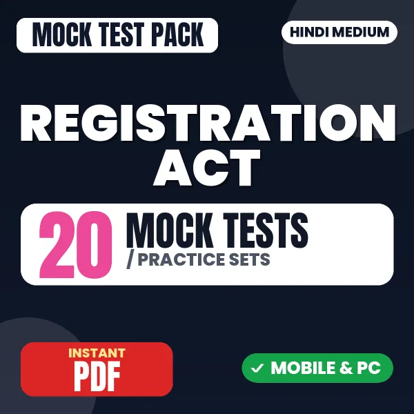 Registration Act, 1908 – 20 Mock Tests / Practice Sets | Hindi Medium PDF Download
