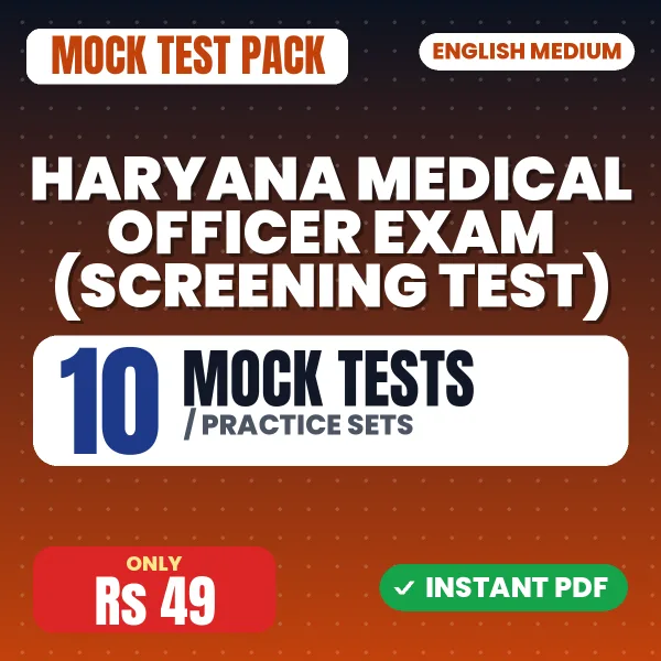 Haryana Medical Officer Exam (Screening Test) – 10 Mock Tests / Practice Sets | English Medium PDF Download