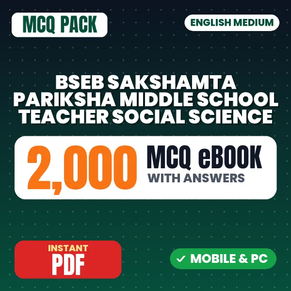 BSEB Sakshamta Pariksha Middle School Teacher (Social Science) Exam – 2000 MCQ eBook with Answers | English Medium PDF Download
