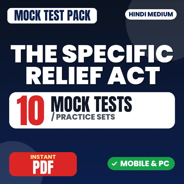 The Specific Relief Act, 1963 – 10 Mock Tests / Practice Sets | Hindi Medium PDF Download