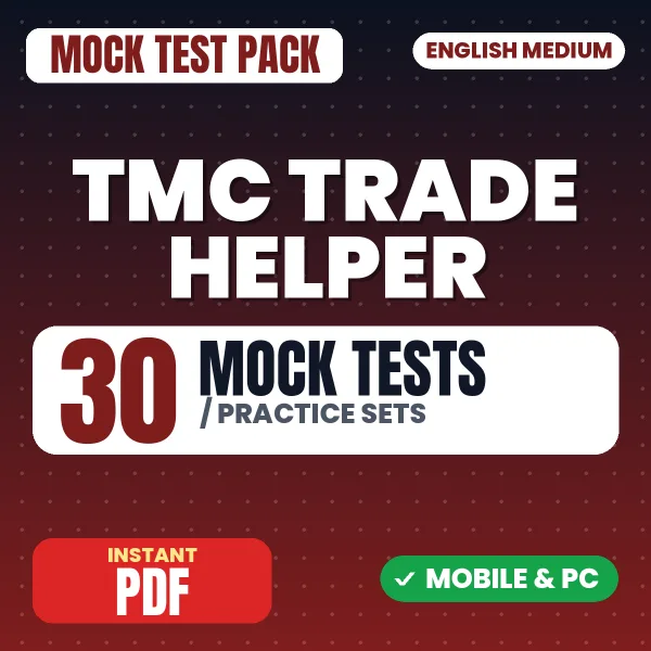 TMC Trade Helper Exam – 30 Mock Tests / Practice Sets | English Medium PDF Download