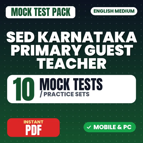 SED Karnataka Primary Guest Teacher Exam – 10 Mock Tests / Practice Sets | English Medium PDF Download