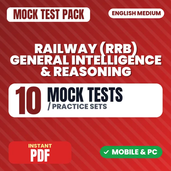 Railway (RRB) General Intelligence & Reasoning Exam – 10 Mock Tests / Practice Sets | English Medium PDF Download