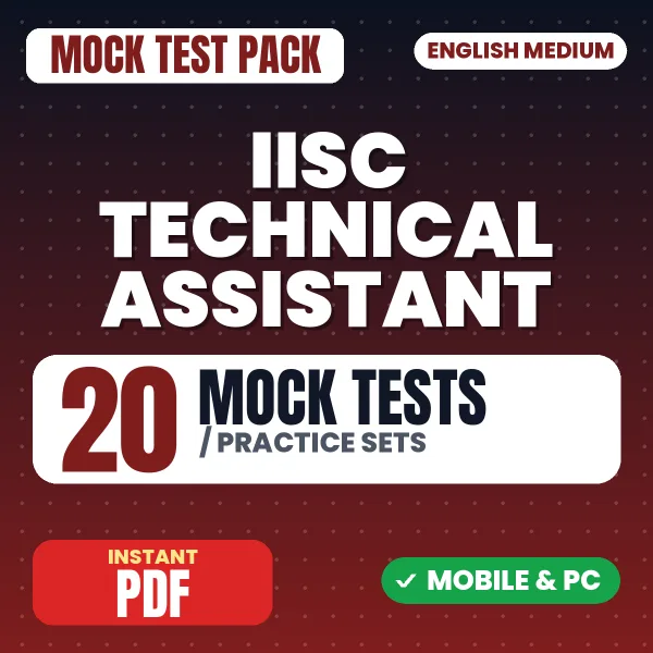 IISC Technical Assistant Paper A Exam – 20 Mock Tests / Practice Sets | English Medium PDF Download