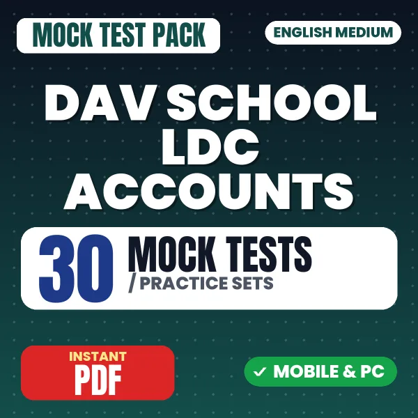 DAV School LDC (Accounts) Exam – 30 Mock Tests / Practice Sets | English Medium PDF Download