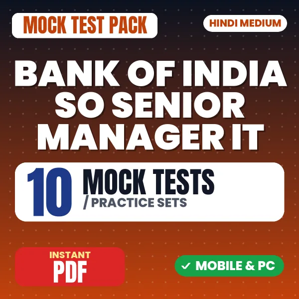 Bank of India SO (Senior Manager – IT (Scale III) Exam – 10 Mock Tests / Practice Sets | Hindi Medium PDF Download