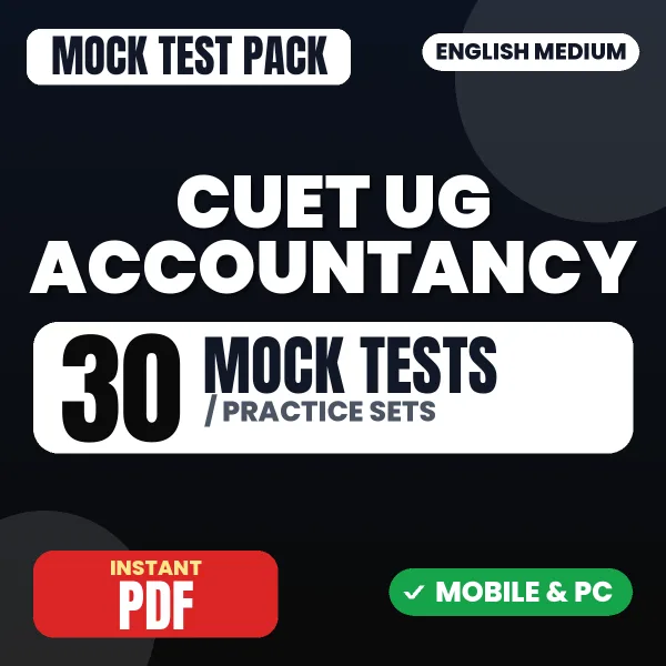 CUET UG Accountancy Exam – 30 Mock Tests / Practice Sets | English Medium PDF Download