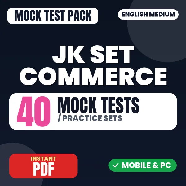 JK SET Commerce (Paper 2) Exam – 40 Mock Tests / Practice Sets | English Medium PDF Download