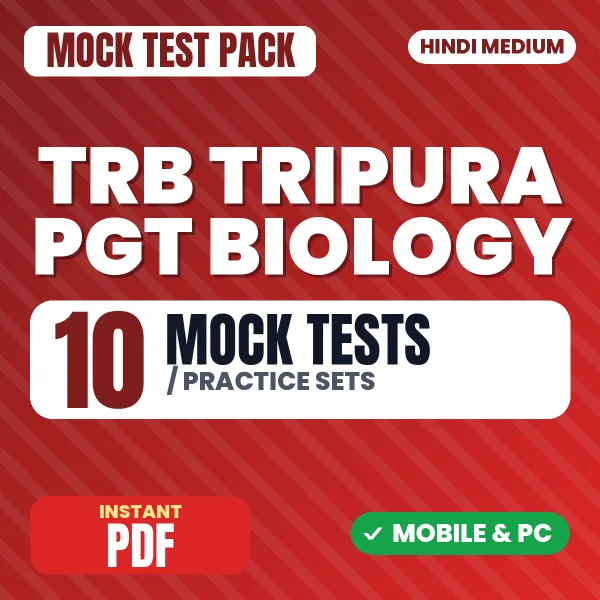 TRB Tripura PGT Biology Exam – 10 Mock Tests / Practice Sets | Hindi Medium PDF Download
