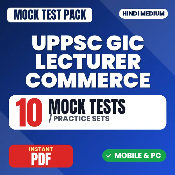 UPPSC GIC Lecturer (Commerce) Prelims Exam – 10 Mock Tests / Practice Sets | Hindi Medium PDF Download