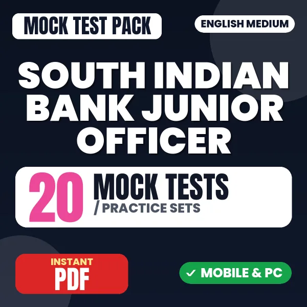 South Indian Bank Junior Officer Exam – 20 Mock Tests / Practice Sets | English Medium PDF Download