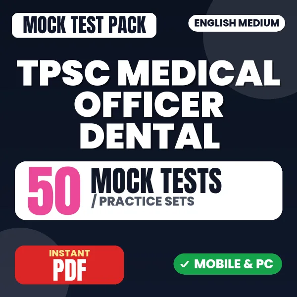 TPSC Medical Officer (Dental) Exam – 50 Mock Tests / Practice Sets | English Medium PDF Download