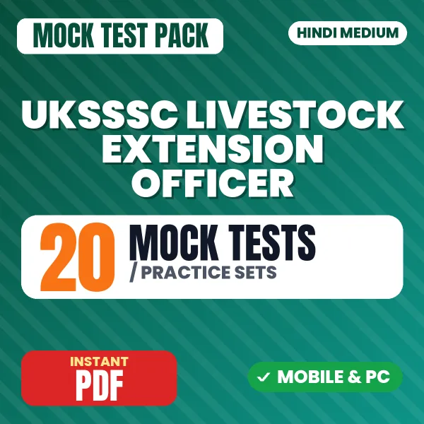 UKSSSC Livestock Extension Officer Exam (Agriculture and Animal Husbandry) – 20 Mock Tests / Practice Sets | Hindi Medium PDF Download