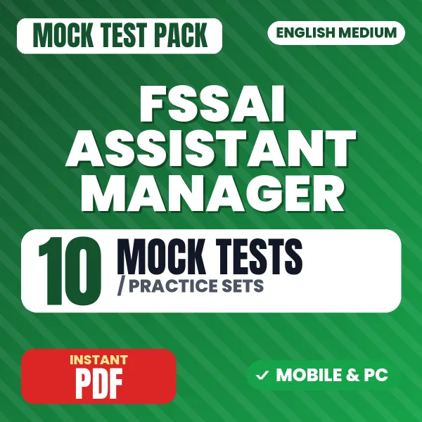 FSSAI Assistant Manager Exam – 10 Mock Tests / Practice Sets | English Medium PDF Download