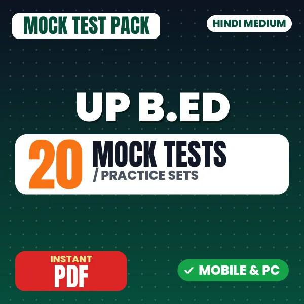 UP B.ED Exam Paper – 20 Mock Tests / Practice Sets | Hindi Medium PDF Download