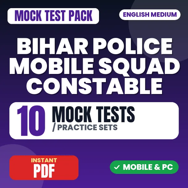 Bihar Police Mobile Squad Constable Exam – 10 Mock Tests / Practice Sets | English Medium PDF Download