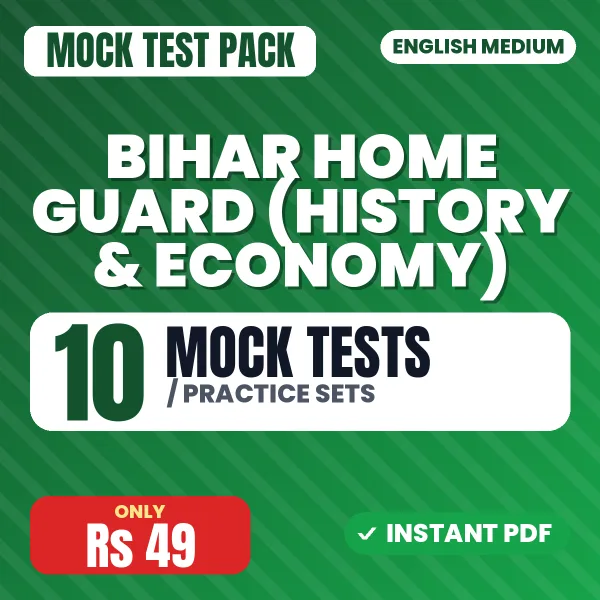Bihar Home Guard (History & Economy) Exam – 10 Mock Tests / Practice Sets | English Medium PDF Download