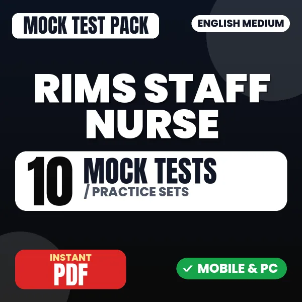 RIMS Staff Nurse Exam – 10 Mock Tests / Practice Sets | English Medium PDF Download