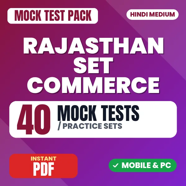 Rajasthan SET (Commerce) Exam – 40 Mock Tests / Practice Sets | Hindi Medium PDF Download