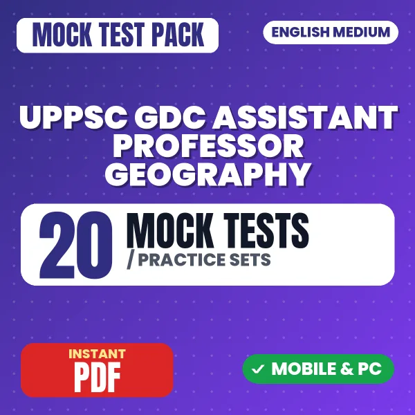 UPPSC GDC Assistant Professor (Geography) Prelims Exam – 20 Mock Tests / Practice Sets | English Medium PDF Download