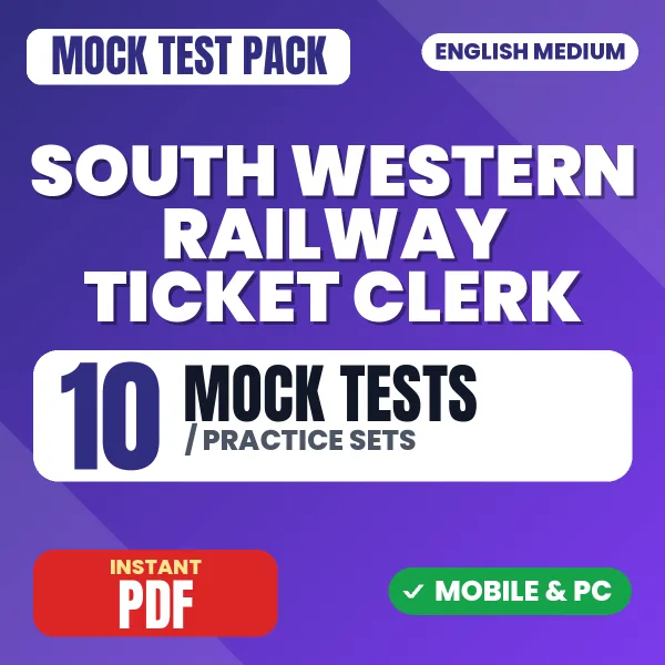South Western Railway Ticket Clerk Exam – 10 Mock Tests / Practice Sets | English Medium PDF Download