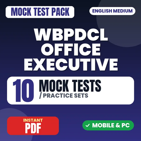 WBPDCL Office Executive Exam – 10 Mock Tests / Practice Sets | English Medium PDF Download