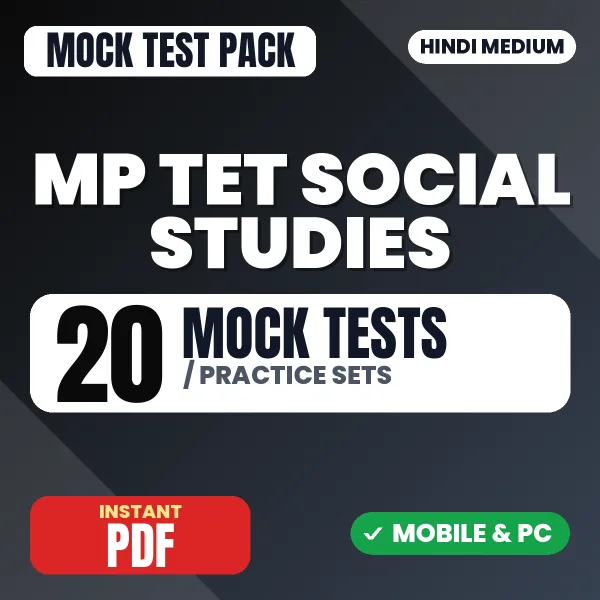 MP TET Social Studies Exam – 20 Mock Tests / Practice Sets | Hindi Medium PDF Download