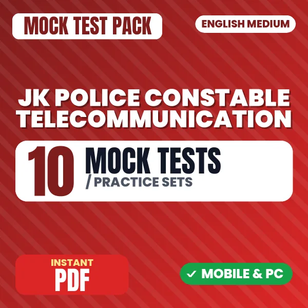 JK Police Constable (Telecommunication) Exam – 10 Mock Tests / Practice Sets | English Medium PDF Download